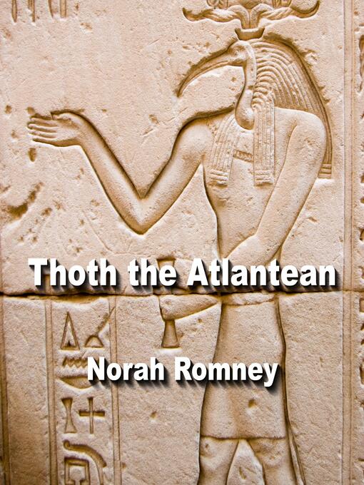 Title details for Thoth the Atlantean by NORAH ROMNEY - Wait list